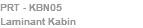 PRT - KBN05 Laminant Kabin